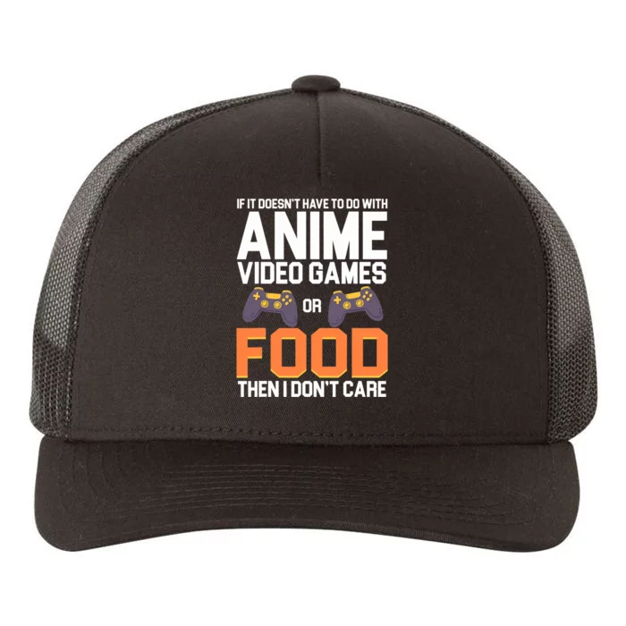 If It Doesn't Have To Do With Anime Video Games Or Food Yupoong Adult 5-Panel Trucker Hat