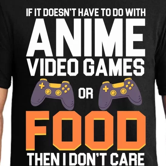 If It Doesn't Have To Do With Anime Video Games Or Food Pajama Set