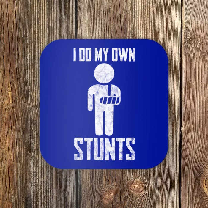 Injury I Do My Own Stunts Broken Arm Get Well Soon Gift Coaster