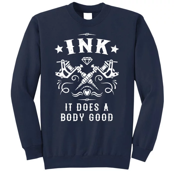 Ink It Does A Body Good Vintage Tattoo Machine Tall Sweatshirt