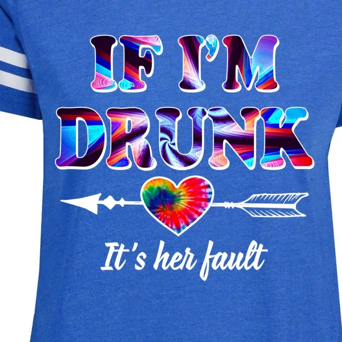 If Im Drunk Right Its Her Fault Lovely Quote Graphic Cool Gift Enza Ladies Jersey Football T-Shirt