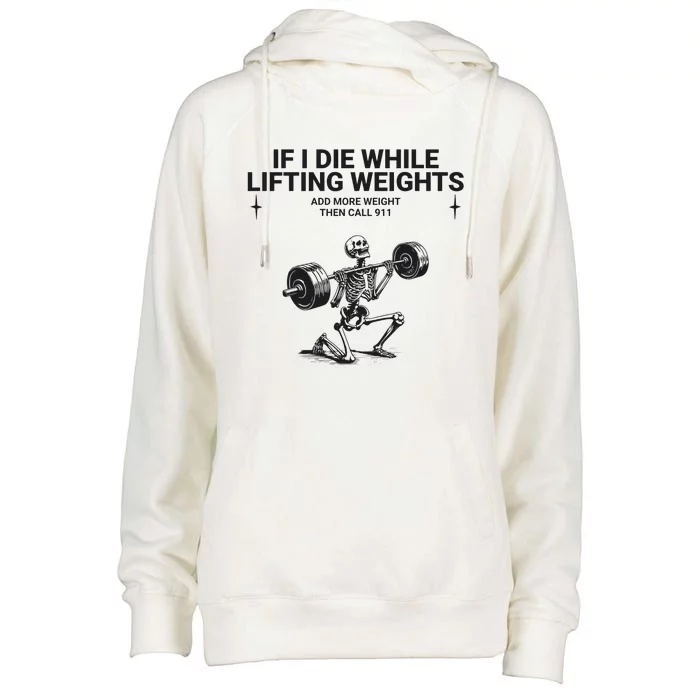 If I Die While Lifting Workout Womens Funnel Neck Pullover Hood