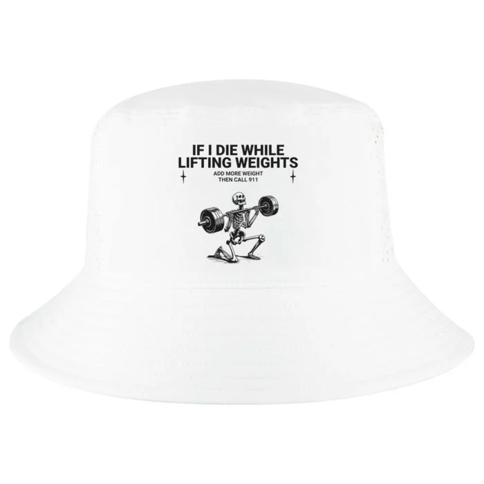 If I Die While Lifting Workout Cool Comfort Performance Bucket Hat