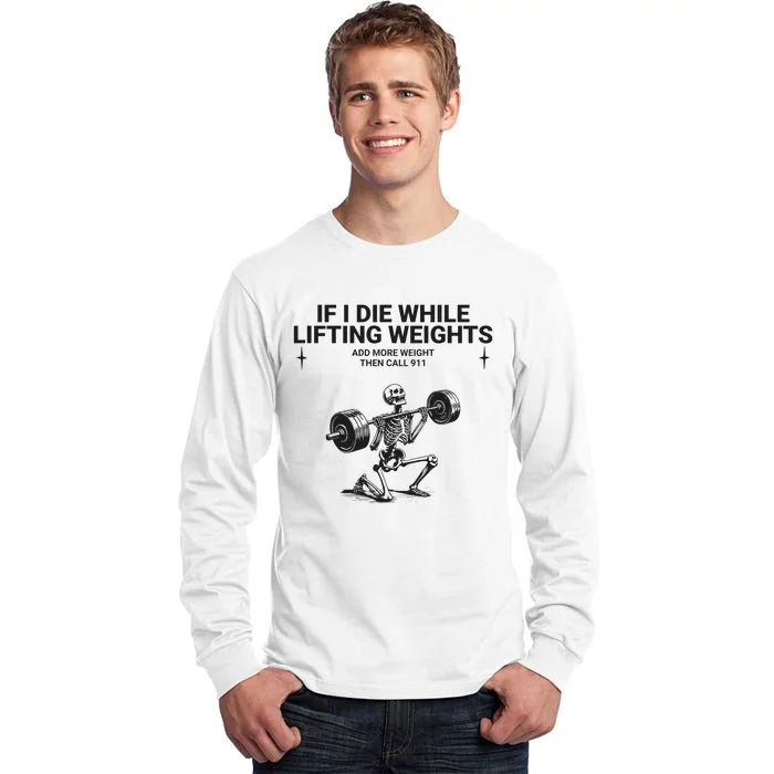 If I Die While Lifting Workout Tall Long Sleeve T-Shirt