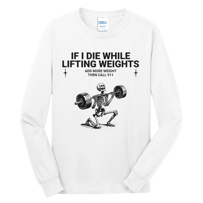 If I Die While Lifting Workout Tall Long Sleeve T-Shirt