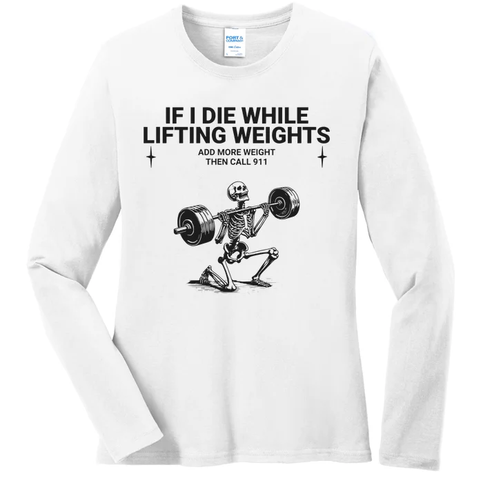 If I Die While Lifting Workout Ladies Long Sleeve Shirt