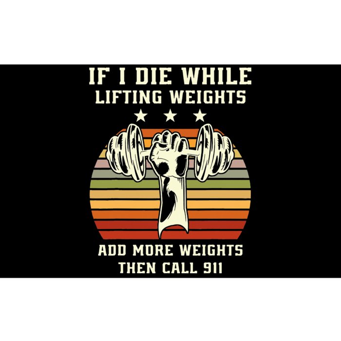 If I Die While Lifting Weights Fitness Gym Lover Bodybuilder Bumper Sticker