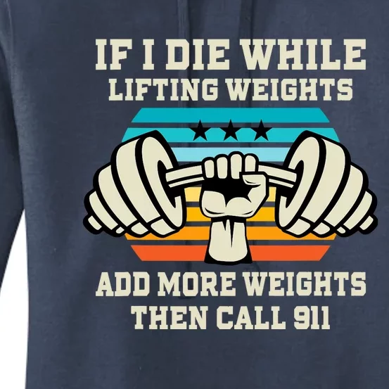 If I Die While Lifting Weights - Funny Workout & Gym Gift Women's Pullover Hoodie