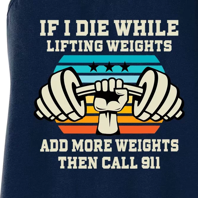 If I Die While Lifting Weights - Funny Workout & Gym Gift Women's Racerback Tank