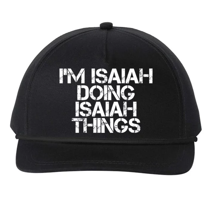 I'm Isaiah Doing Isaiah Things Funny Birthday Name Gift Idea Great Gift Snapback Five-Panel Rope Hat