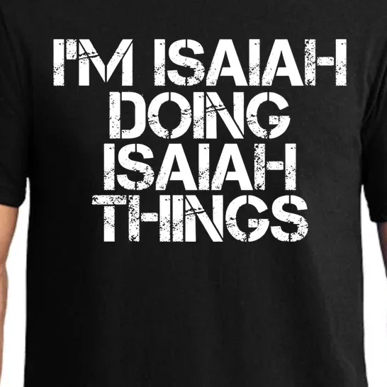 I'm Isaiah Doing Isaiah Things Funny Birthday Name Gift Idea Great Gift Pajama Set