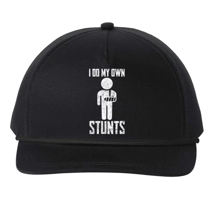 Injury I Do My Own Stunts Broken Arm Get Well Soon Great Gift Snapback Five-Panel Rope Hat