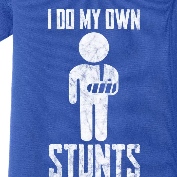 Injury I Do My Own Stunts Broken Arm Get Well Soon Great Gift Baby Bodysuit