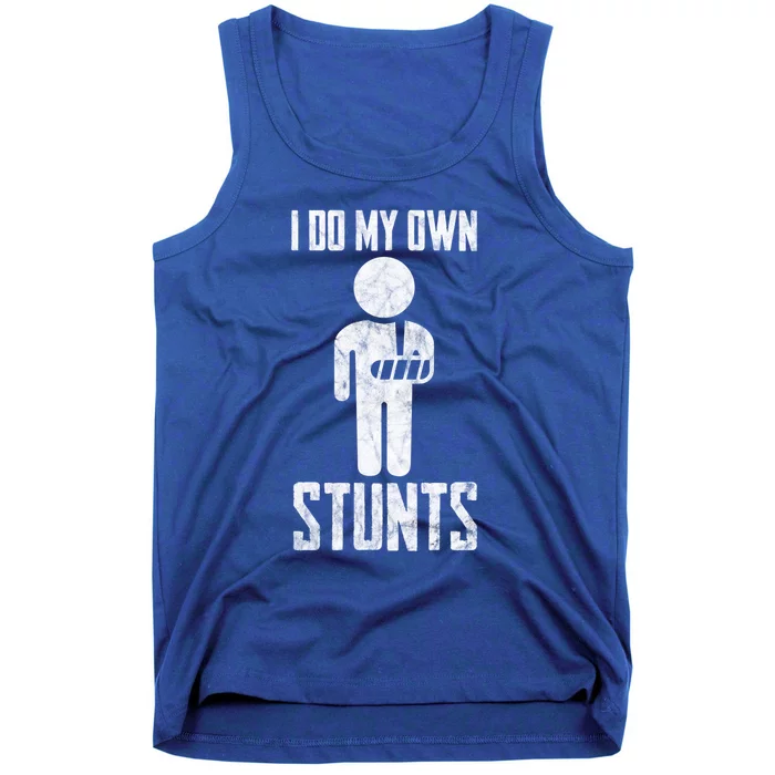 Injury I Do My Own Stunts Broken Arm Get Well Soon Great Gift Tank Top