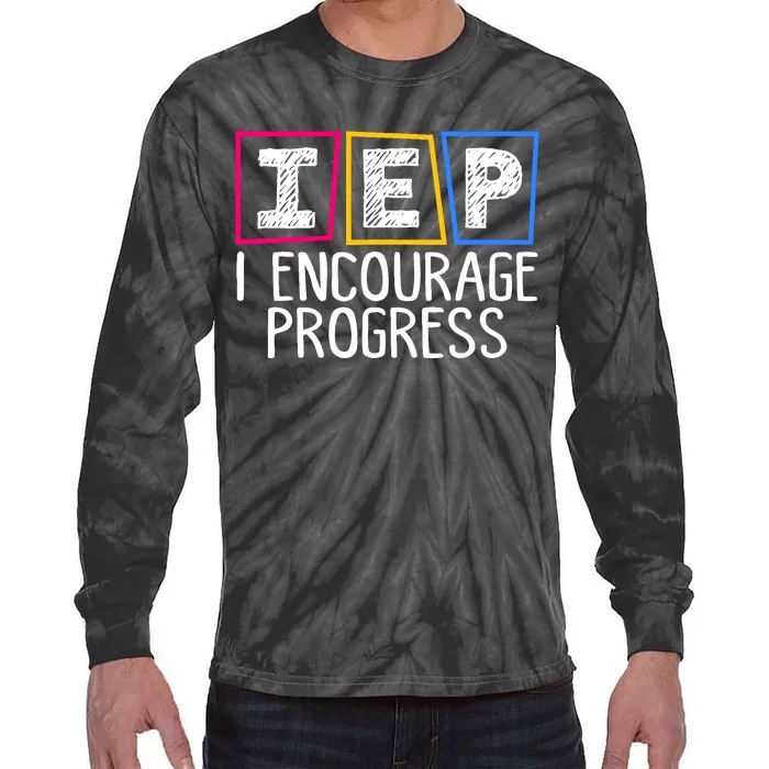 Iep I Encourage Progress Special Education Teacher Sped Tie-Dye Long Sleeve Shirt