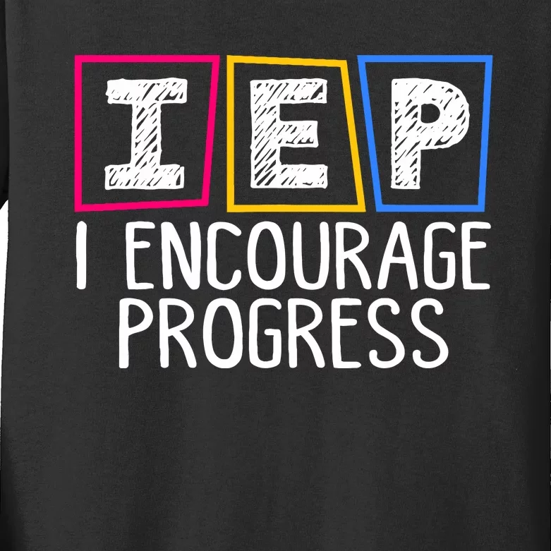 Iep I Encourage Progress Special Education Teacher Sped Kids Long Sleeve Shirt