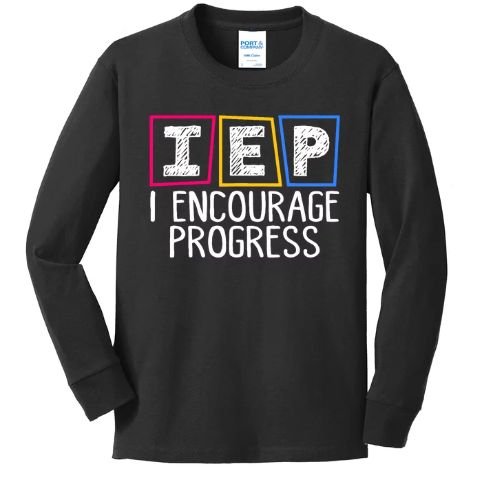 Iep I Encourage Progress Special Education Teacher Sped Kids Long Sleeve Shirt