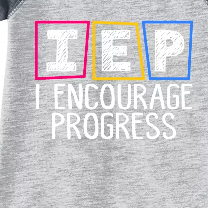 Iep I Encourage Progress Special Education Teacher Sped Infant Baby Jersey Bodysuit