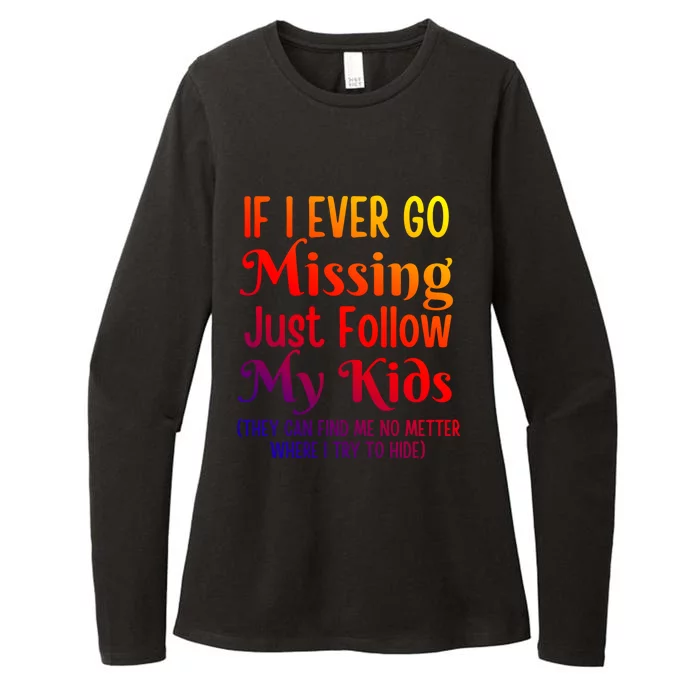 If I Ever Go Missing Just Follow My Sarcastic Mother's Gift Womens CVC Long Sleeve Shirt