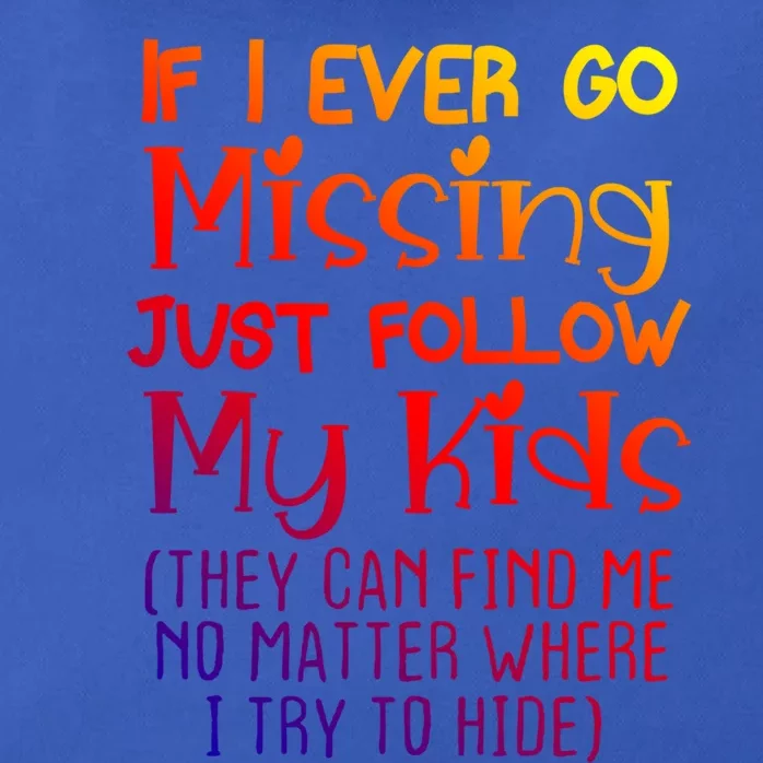 If I Ever Go Missing Please Follow My Sarcastic Mom Tee Gift Zip Tote Bag