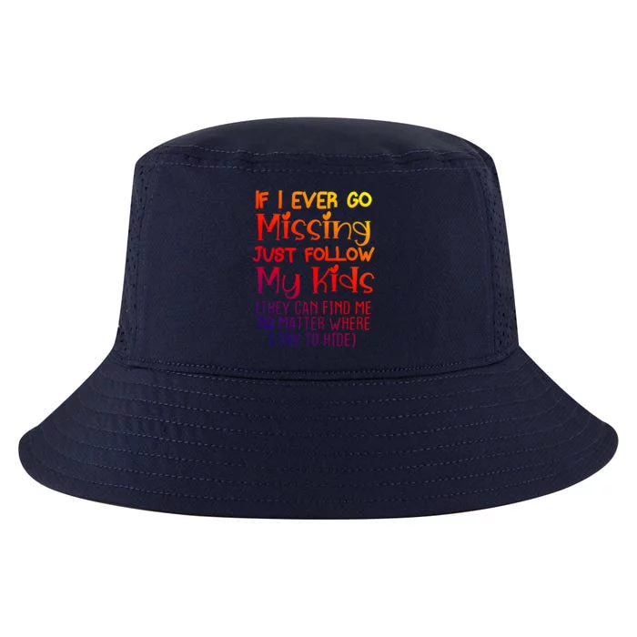 If I Ever Go Missing Please Follow My Sarcastic Mom Tee Gift Cool Comfort Performance Bucket Hat