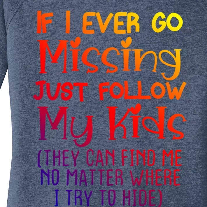 If I Ever Go Missing Please Follow My Sarcastic Mom Tee Gift Women's Perfect Tri Tunic Long Sleeve Shirt