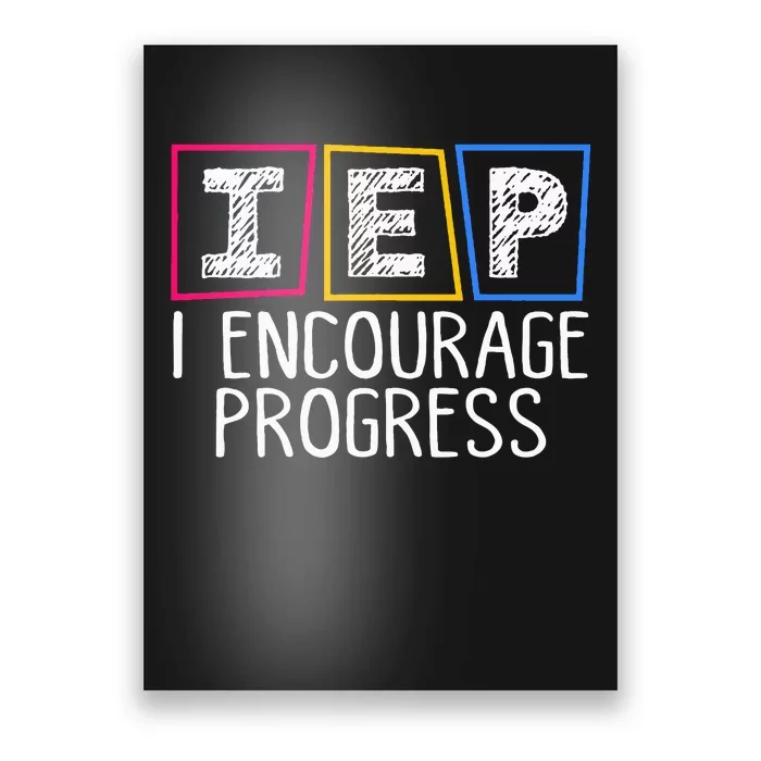 Iep I Encourage Progress Special Education Teacher Sped Poster