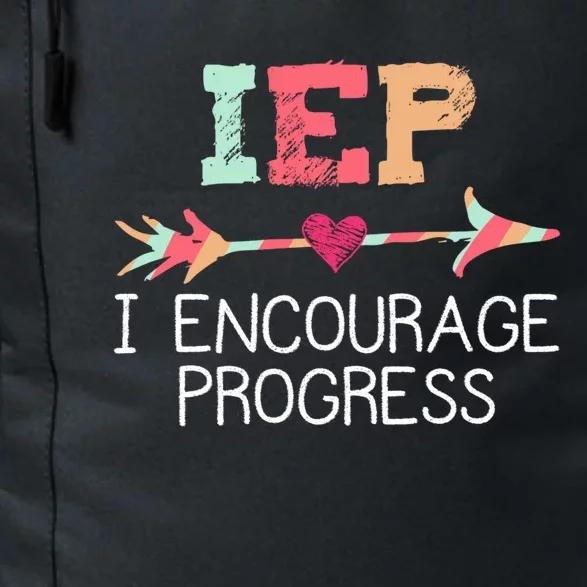 Iep I Encourage Progress Special Education School Teacher Great Gift Daily Commute Backpack