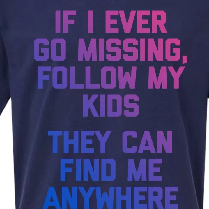 If I Ever Go Missing Follow My (They Find Me Anywhere) Cute Gift Sueded Cloud Jersey T-Shirt