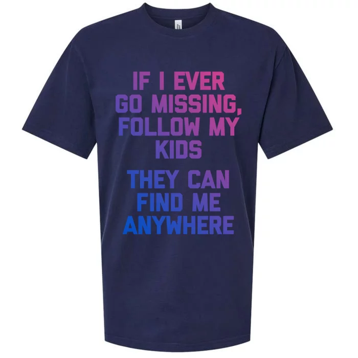 If I Ever Go Missing Follow My (They Find Me Anywhere) Cute Gift Sueded Cloud Jersey T-Shirt