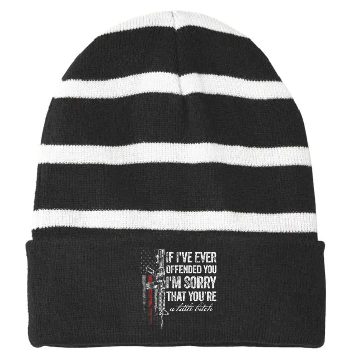 If I've Ever Offended You I'm Sorry American Flag (on back) Striped Beanie with Solid Band