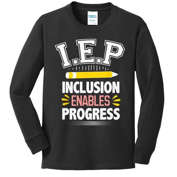 IEP Inclusion Enable Progress Special Education Teacher Kids Long Sleeve Shirt