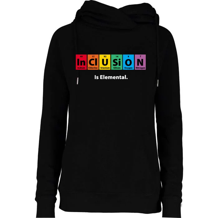 Inclusion Is Elemental Womens Funnel Neck Pullover Hood