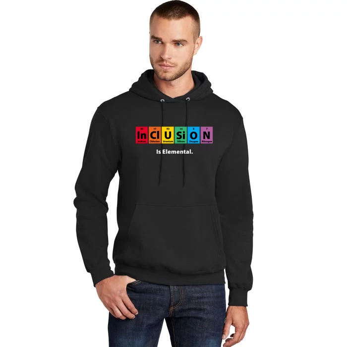 Inclusion Is Elemental Tall Hoodie