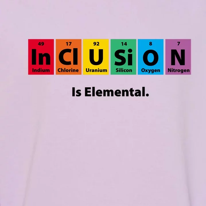 Inclusion Is Elemental Garment-Dyed Sweatshirt