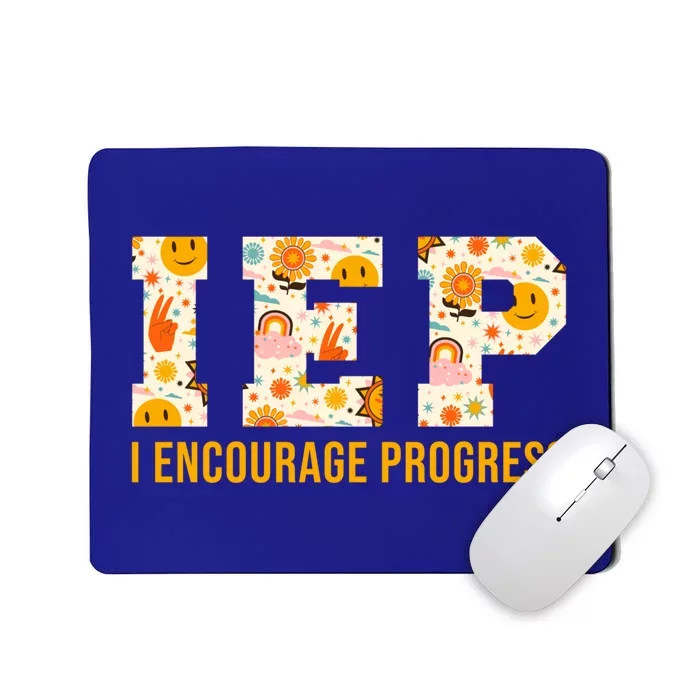 Iep I Encourage Progress Special Education School Teacher Gift Mousepad