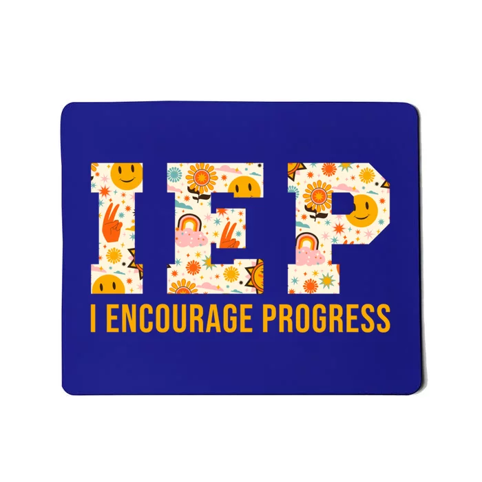 Iep I Encourage Progress Special Education School Teacher Gift Mousepad