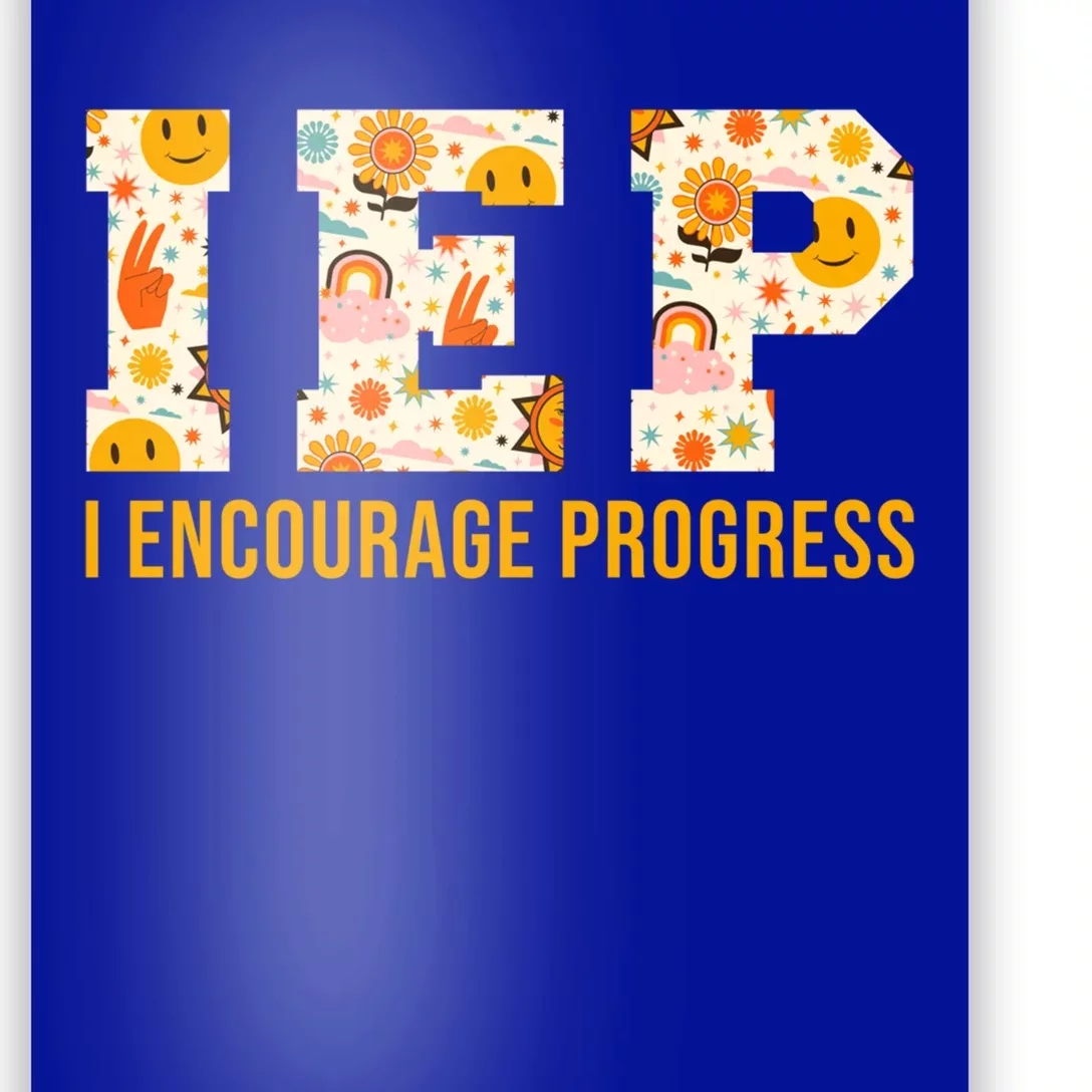 Iep I Encourage Progress Special Education School Teacher Gift Poster