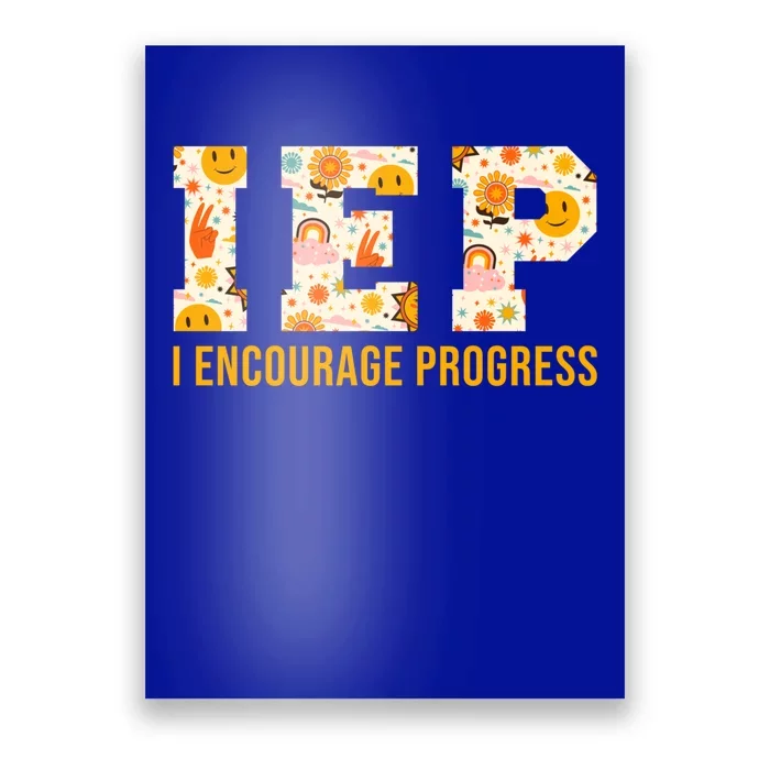 Iep I Encourage Progress Special Education School Teacher Gift Poster