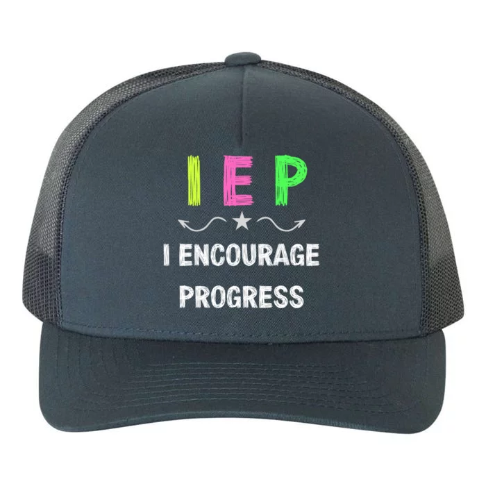 Iep I Encourage Progress Special Education Teacher Gift Yupoong Adult 5-Panel Trucker Hat