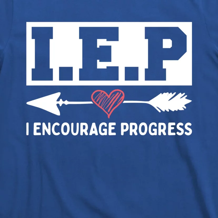 Iep I Encourage Progress Special Education Teacher Gift T-Shirt