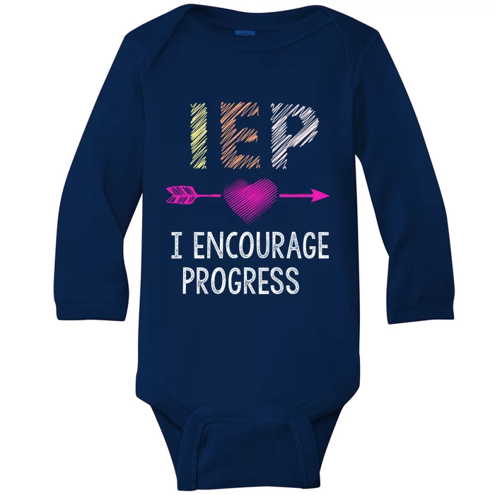 Iep I Encourage Progress Teacher Special Education Meaningful Gift Baby Long Sleeve Bodysuit