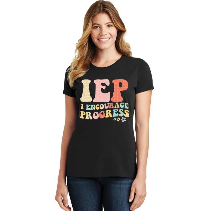 IEP I Encourage Progress Special Education Teacher Graphics Women's T-Shirt