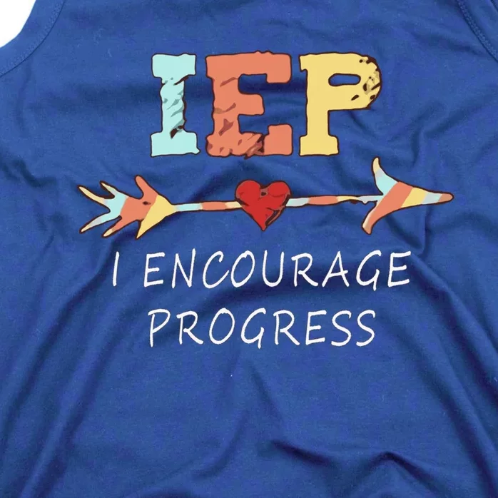 Iep I Encourage Progress Special Education Great Gift Teacher Tee Gift Tank Top