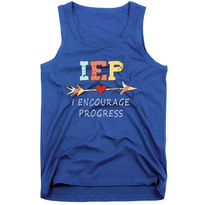 Iep I Encourage Progress Special Education Great Gift Teacher Tee Gift Tank Top