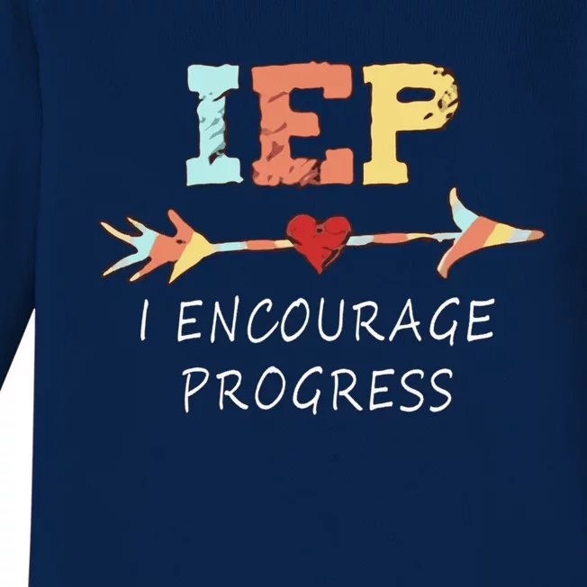 Iep I Encourage Progress Special Education Great Gift Teacher Tee Gift Baby Long Sleeve Bodysuit