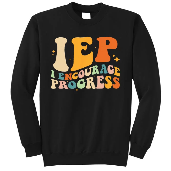 IEP I Encourage Progress Special Education Teacher School Sweatshirt