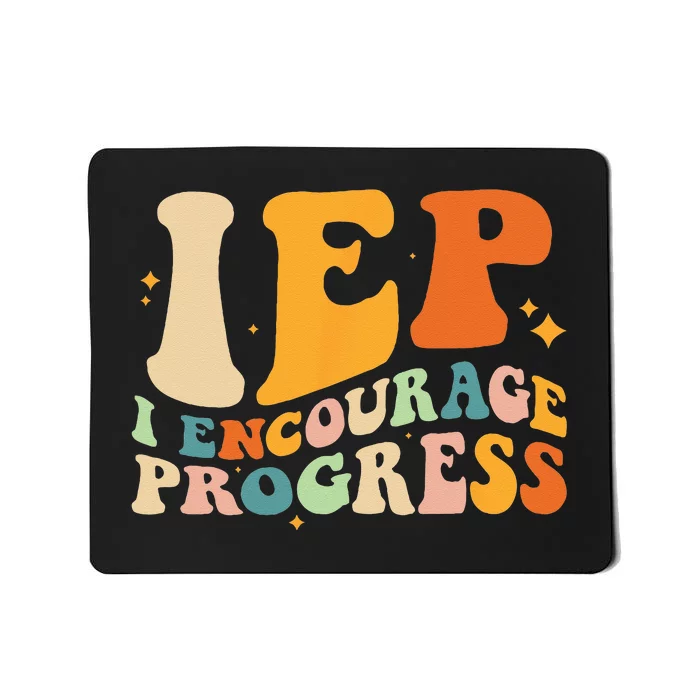 IEP I Encourage Progress Special Education Teacher School Mousepad