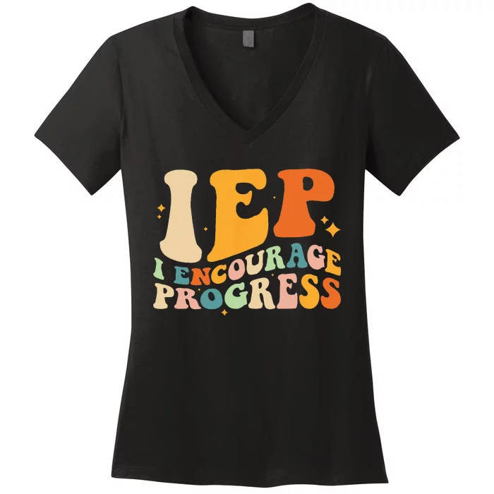 IEP I Encourage Progress Special Education Teacher School Women's V-Neck T-Shirt