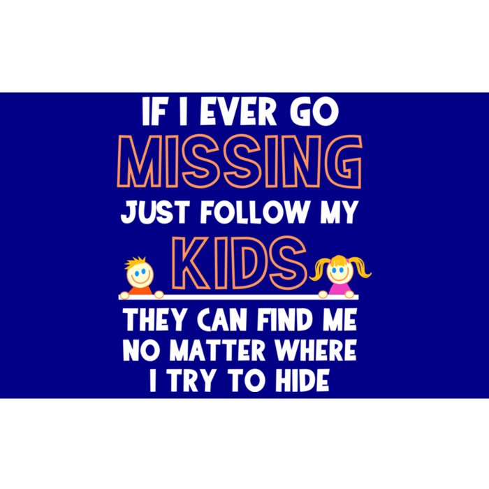 If I Ever Go Missing Follow My Funny Parenting Meaningful Gift Bumper Sticker